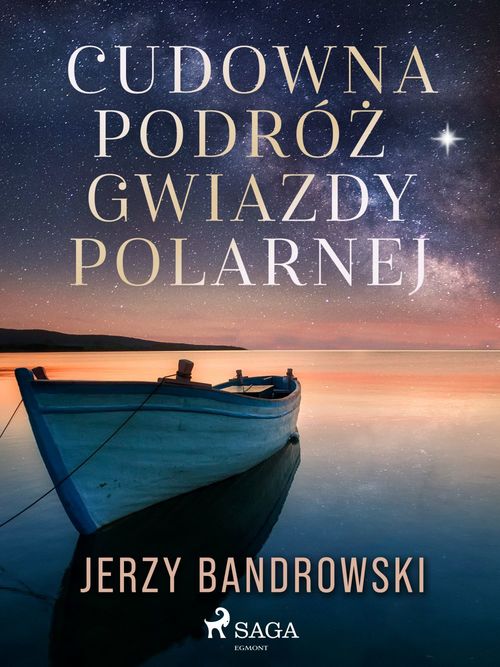 Couverture ebook de Cudowna podróz Gwiazdy Polarnej, de Jerzy Bandrowski