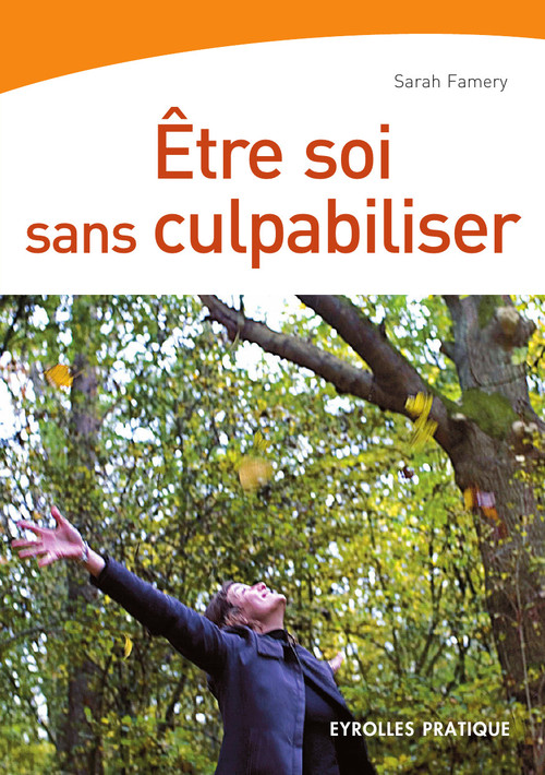 ebook cover of Etre soi sans culpabiliser, by Sarah Famery