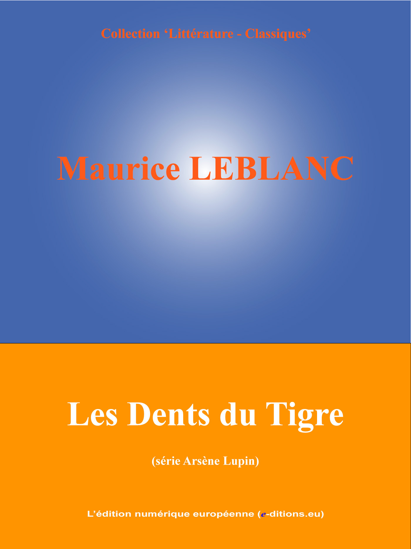 ebook cover of Les Dents du Tigre, by Maurice Leblanc