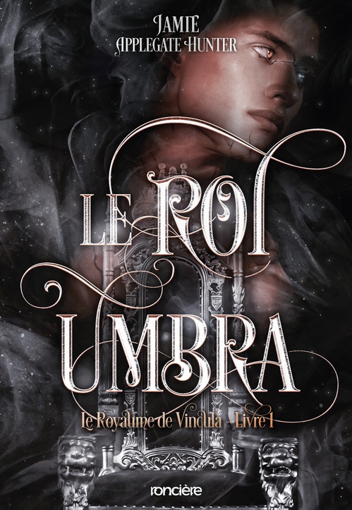ebook cover of Le Royaume de Vincula - Tome 01 Le Roi Umbra (e-book), by Jamie Applegate Hunter