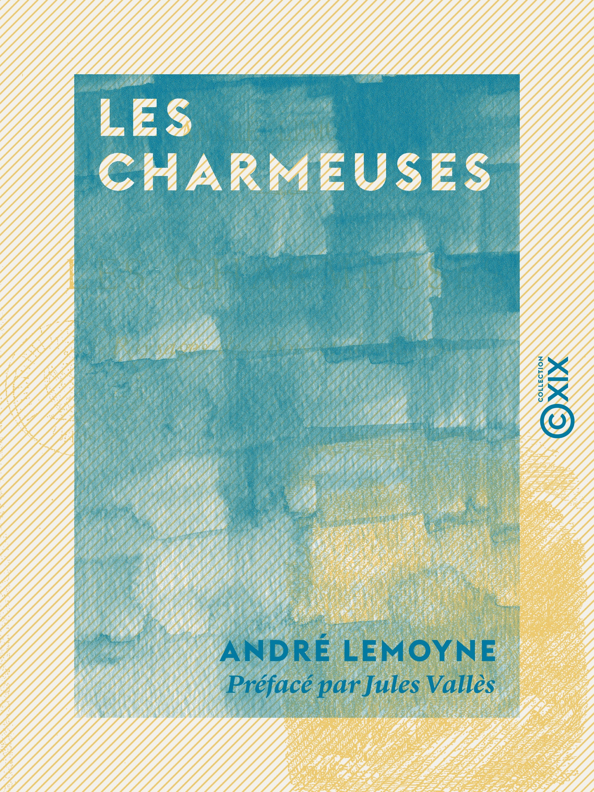 ebook cover of Les Charmeuses - Paysages des bois et des grèves, by Andre Lemoyne