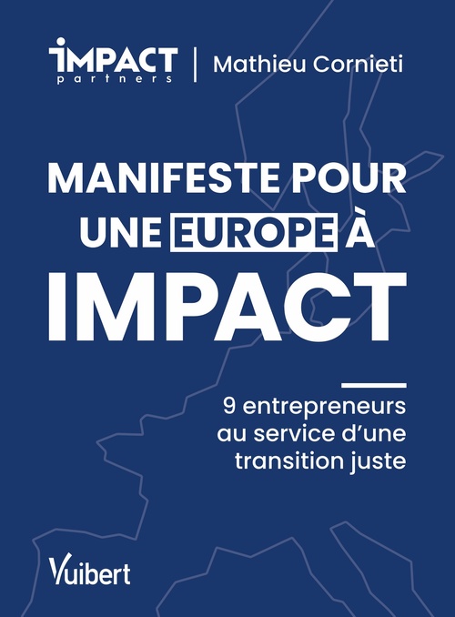Couverture ebook de Manifeste pour une Europe à impact, de Mathieu  Cornieti