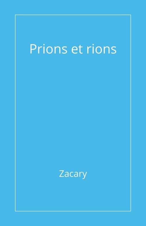 ebook cover of Prions et rions, by Zacary -