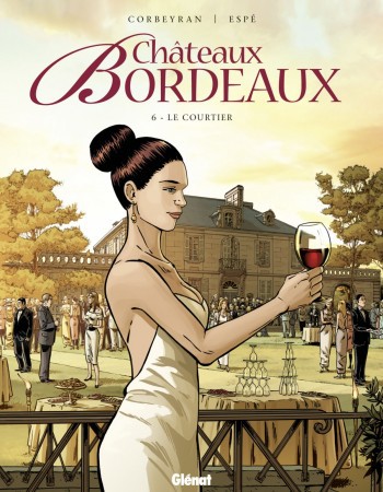 Couverture ebook de Châteaux Bordeaux - Tome 06, de Eric Corbeyran, Espé