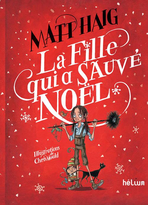 ebook cover of La fille qui a sauvé Noël, by Matt Haig, Chris Mould