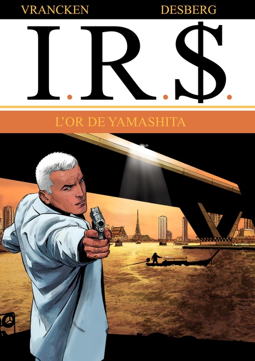 Couverture ebook de I.R.$. - Tome 13 - L'or de Yamashita, de Stephen Desberg, Bernard Vrancken