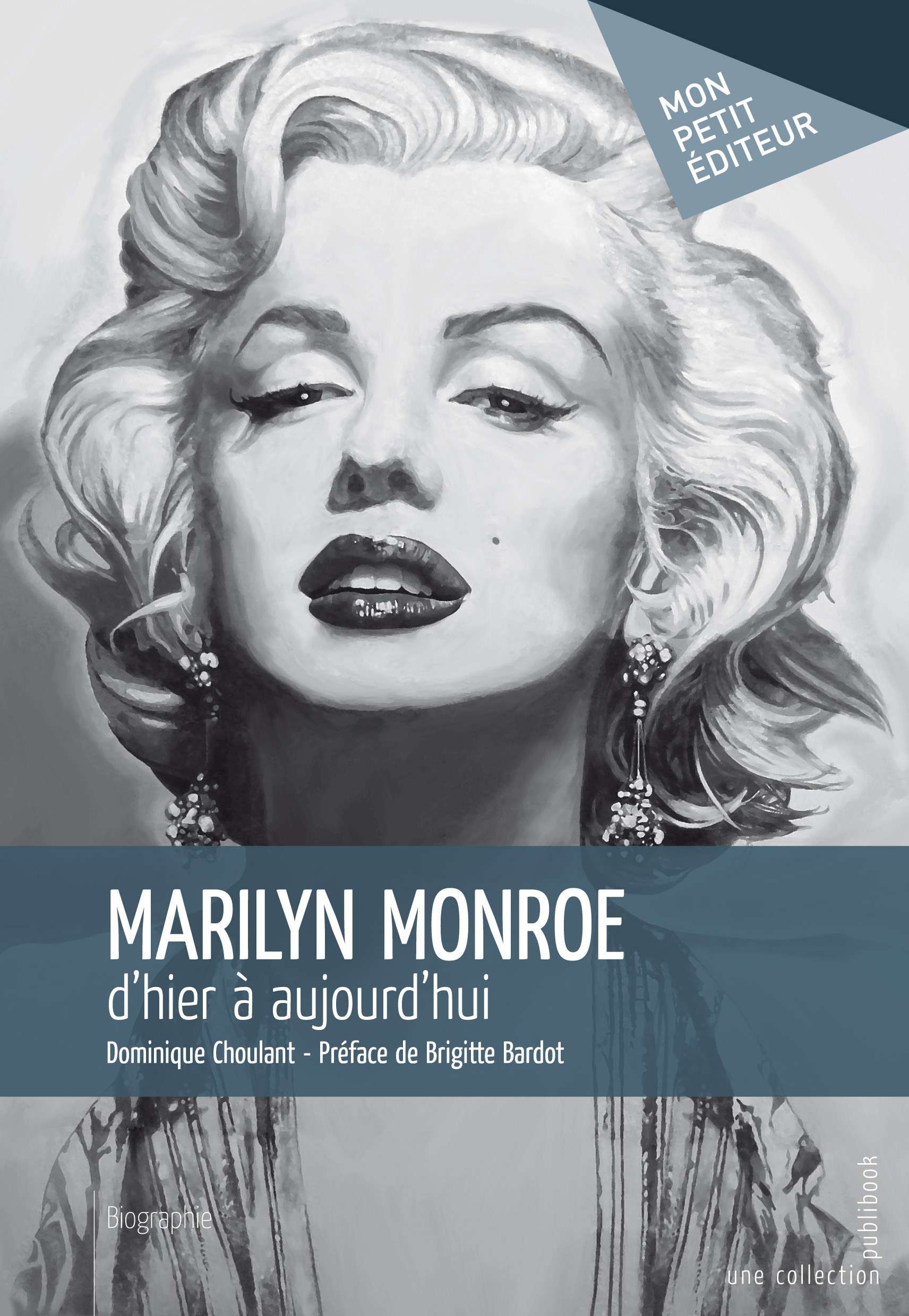 Couverture ebook de Marilyn Monroe, d'hier à aujourd'hui, de Dominique Choulant