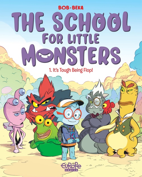 Couverture ebook de The School for Little Monsters - Volume 1 - It's Tough Being Flop, de BeKa