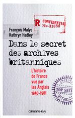 ebook cover of Dans le secret des archives britanniques, by Kathryn Hadley, François Malye