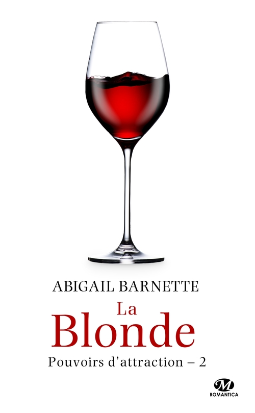 Couverture ebook de Pouvoirs d'attraction, T2 : La Blonde (édition Canada), de Barnette Abigail