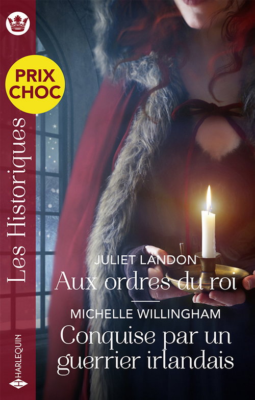 Couverture ebook de Aux ordres du roi - Conquise par un guerrier irlandais, de Juliet Landon, Michelle Willingham