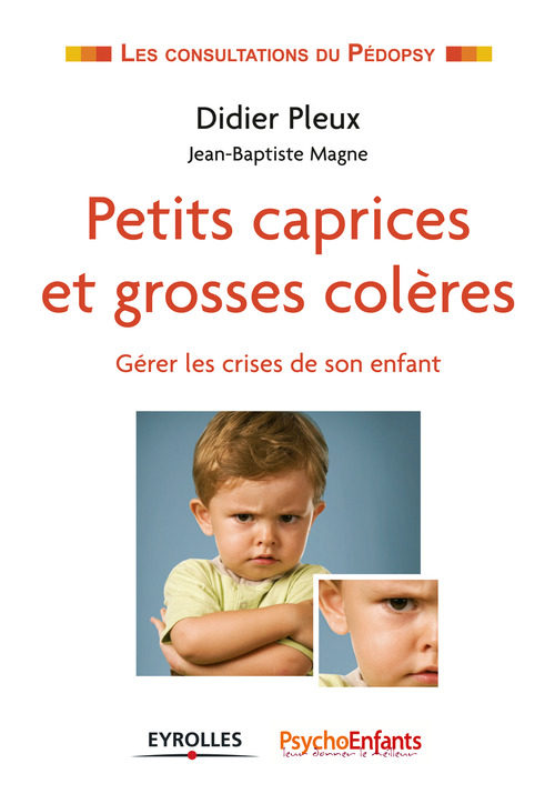 Couverture ebook de Petits caprices et grosses colères, de Jean-baptiste Magne, Didier Pleux