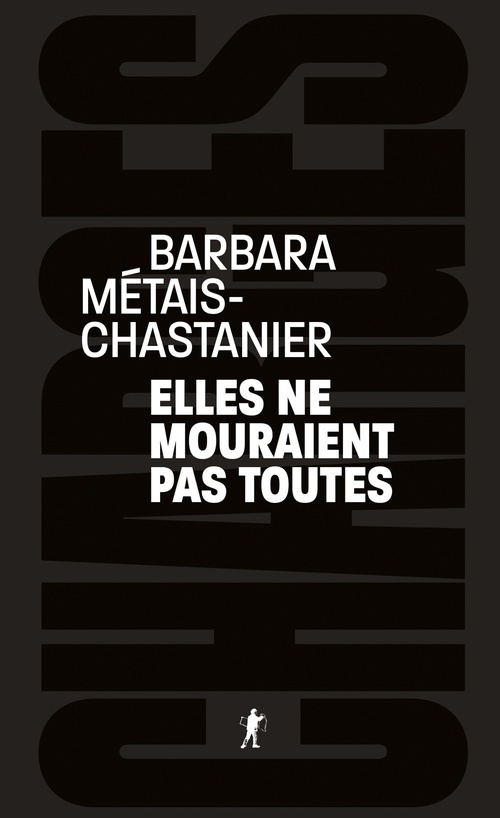 Couverture ebook de Elles ne mouraient pas toutes, de Barbara Métais-chastanier