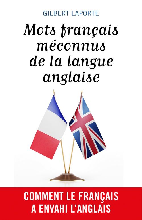 Couverture ebook de Mots français méconnus de la langue anglaise, de Gilbert Laporte