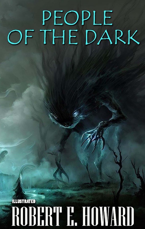 Couverture ebook de People of the Dark. Illustrated, de Robert E. Howard