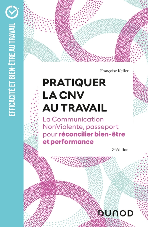 ebook cover of Pratiquer la CNV au travail -  3e éd., by Françoise Keller