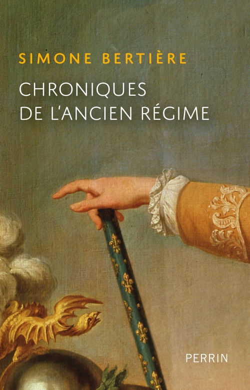 ebook cover of Chroniques de l'Ancien-Régime, by Simone Bertière