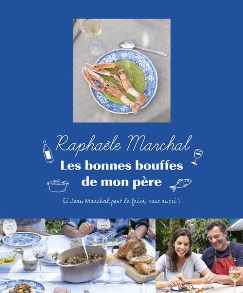 Couverture ebook de Les bonnes bouffes de mon père, de Raphaële Marchal