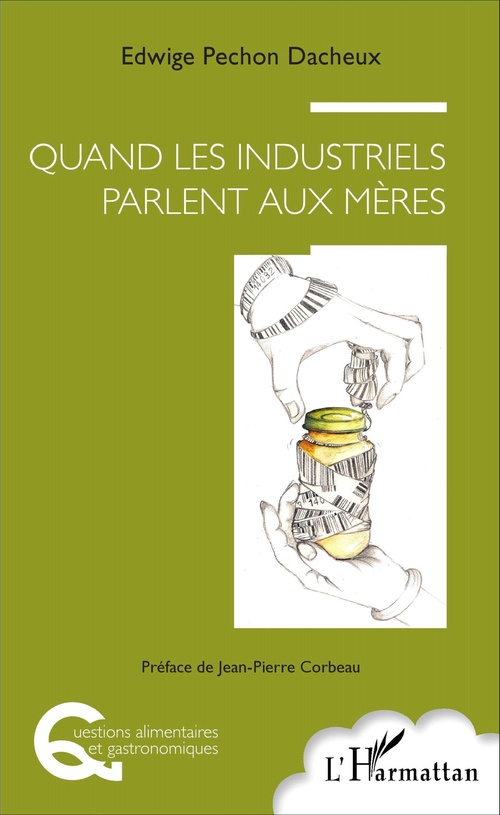 ebook cover of Quand les industriels parlent aux mères, by Edwige Pechon Dacheux