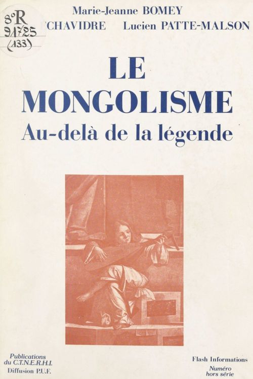 Couverture ebook de Le mongolisme, de Pierre Echavidre, Lucien Patte-Malson, Marie-Jeanne Bomey