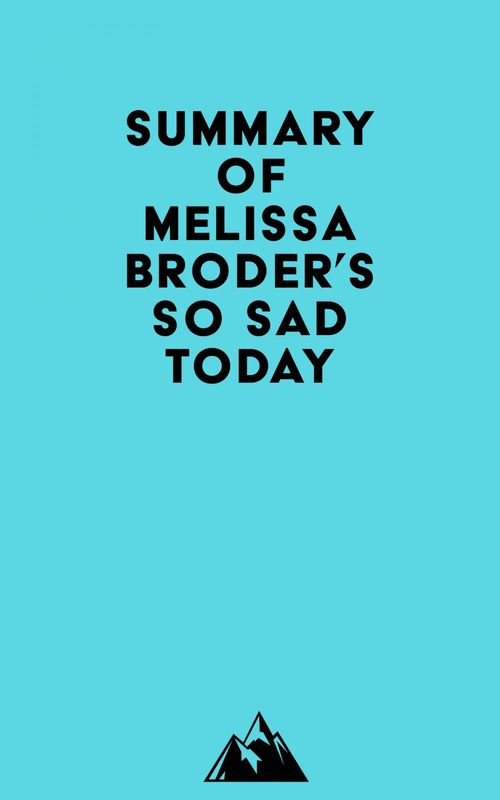 ebook cover of Summary of Melissa Broder's So Sad Today, by Everest Media