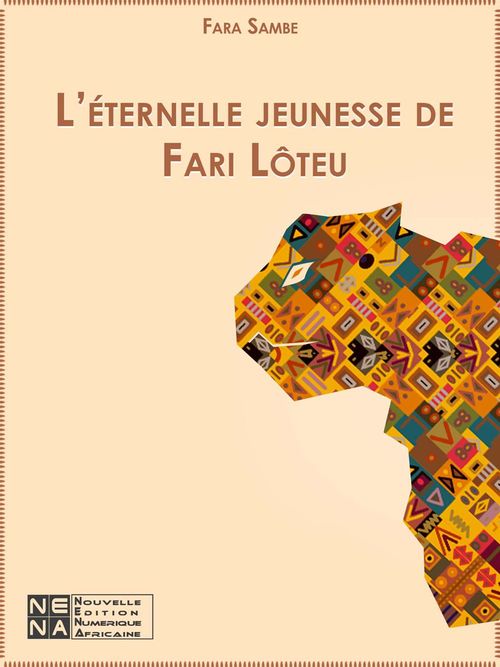ebook cover of L'éternelle jeunesse de Fari Lôteu, by Fara Sambe