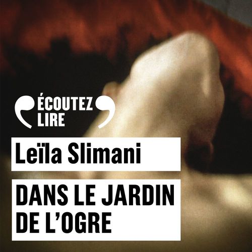 audiobook cover of Dans le jardin de l'ogre, by Leïla Slimani