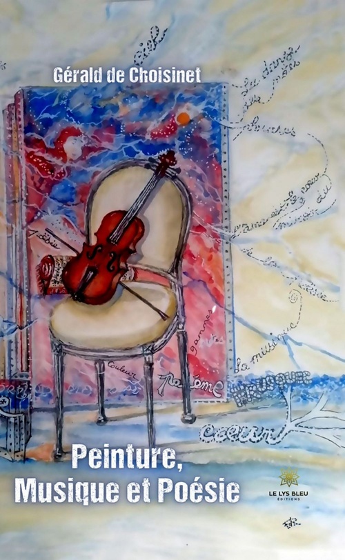 Couverture ebook de Peinture, Musique et Poésie, de Gérald de Choisinet