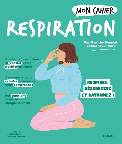 ebook cover of Mon cahier Respiration, by Maricha Dumont, Emeraude Zorer, Alice Wietzel, Guenièvre Suryous