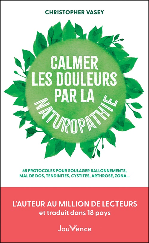 ebook cover of Calmer les douleurs par la naturopathie, by Christopher Vasey