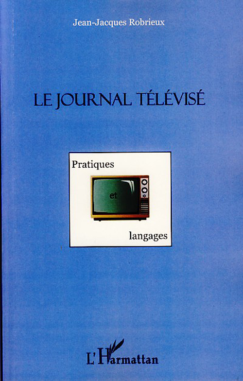 ebook cover of Le journal télévisé, by Jean-Jacques Robrieux