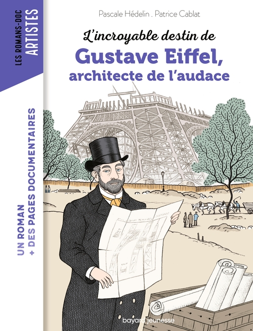 Couverture ebook de L'incroyable destin de Gustave Eiffel, ingénieur passionné, de Pascale Hédelin