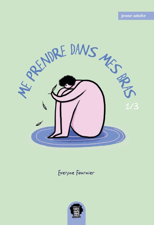 ebook cover of Me prendre dans mes bras - Tome 1, by Evelyne Fournier