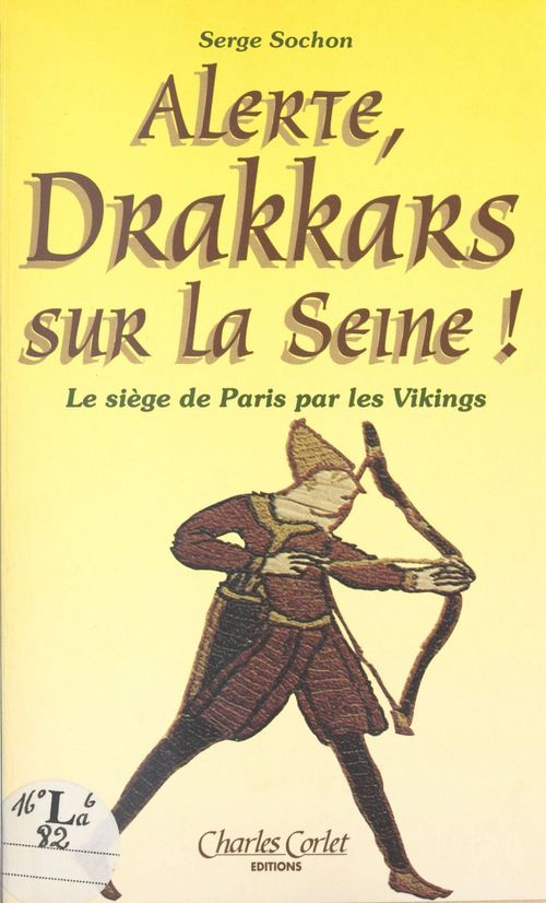 Couverture ebook de Alerte ! Drakkars sur la Seine !, de Serge Sochon