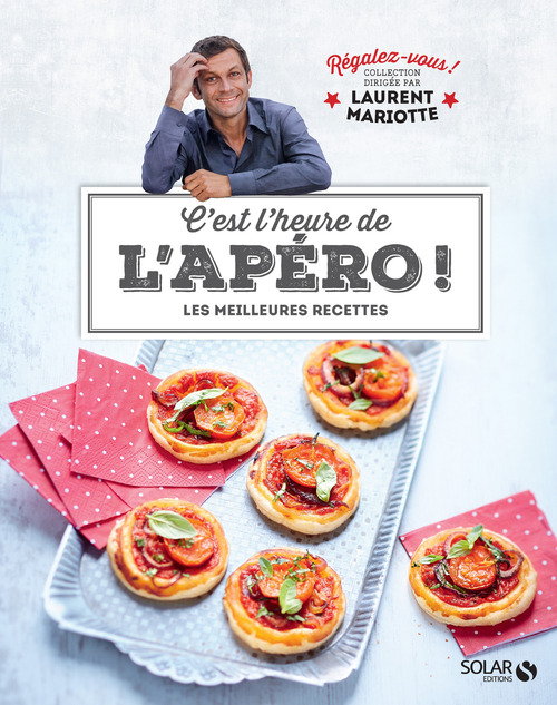 ebook cover of C'est l'heure de l'apéro - Régalez-vous - Laurent Mariotte, by Laurent Mariotte