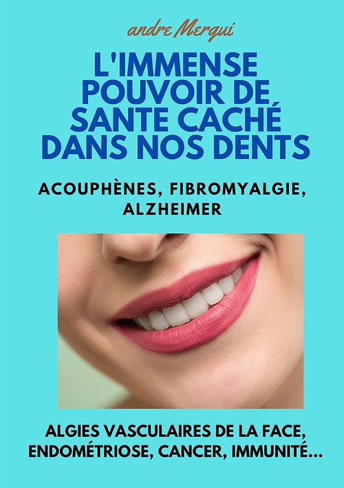 ebook cover of L'Immense pouvoir de santé caché dans nos dents, by André MERGUI
