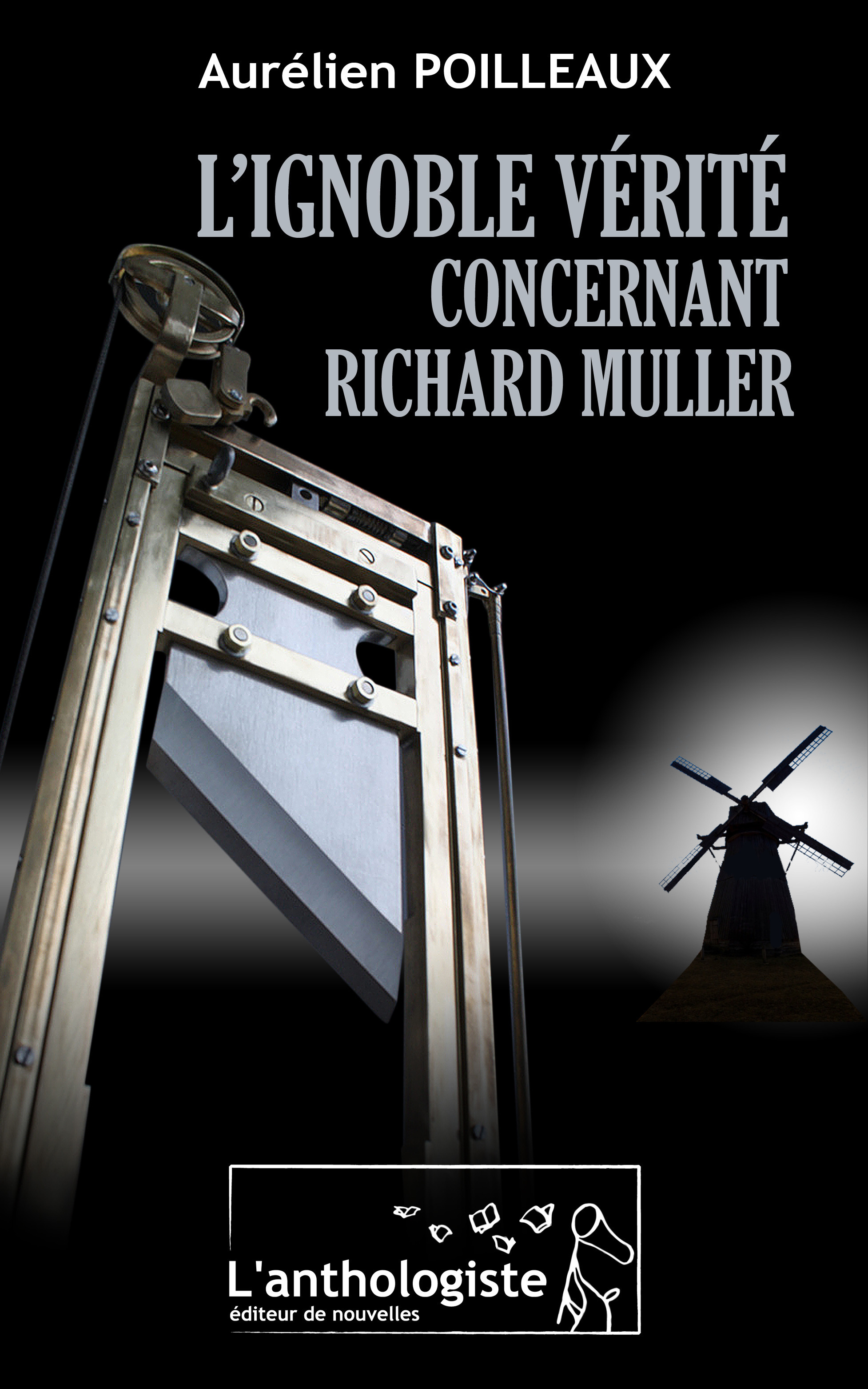 Couverture ebook de L'ignoble vérité concernant Richard Muller, de Aurélien Poilleaux