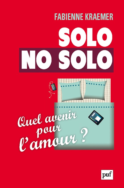 Couverture ebook de Solo/No solo. Quel avenir pour l'amour ?, de Fabienne Kraemer