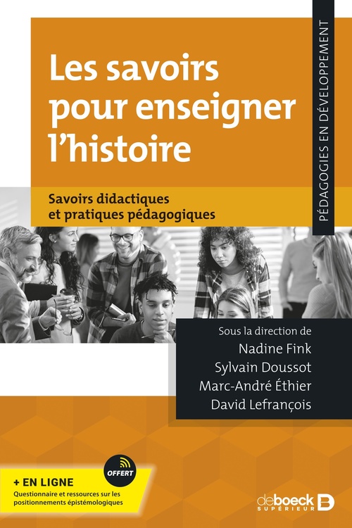 Couverture ebook de Les savoirs pour enseigner l'histoire, de David Lefrançois, Sylvain Doussot, Marc-André Ethier, Nadine Fink Cicchini