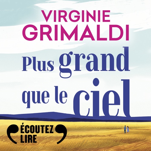 audiobook cover of Plus grand que le ciel. Suivi d´un entretien inédit avec l´autrice, by Virginie Grimaldi