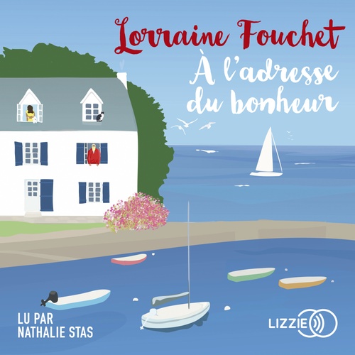 audiobook cover of A l'adresse du bonheur, by Lorraine Fouchet