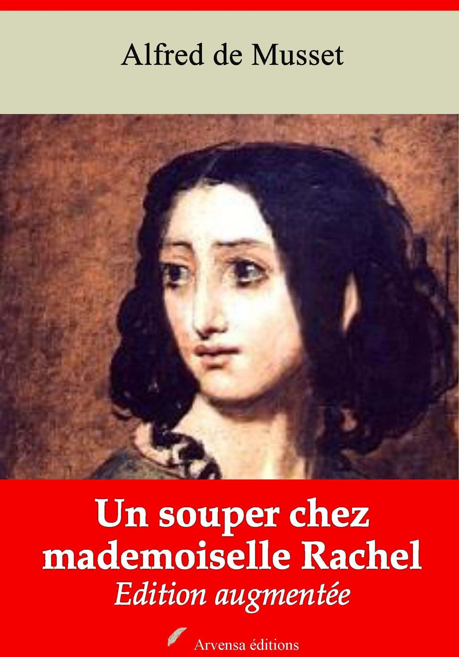 Couverture ebook de Un souper chez mademoiselle Rachel - suivi d'annexes, de Alfred De Musset