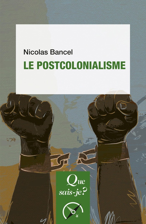 ebook cover of Le Postcolonialisme, by Nicolas Bancel