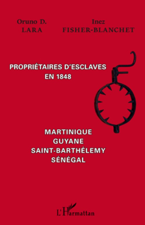 Couverture ebook de Propriétaires d'esclaves en 1848, de Inez Fisher-blanchet, Oruno denis Lara
