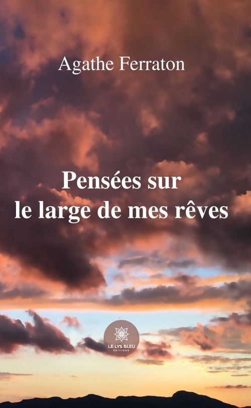 ebook cover of Pensées sur le large de mes rêves, by Agathe Ferraton