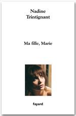 Couverture ebook de Ma fille, Marie, de Nadine Trintignant