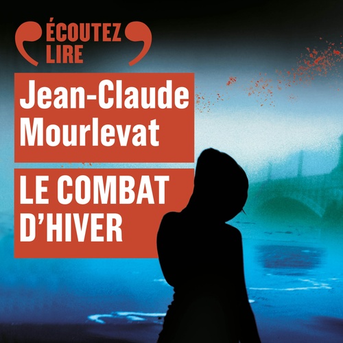 audiobook cover of Le Combat d'hiver, by Jean-Claude Mourlevat