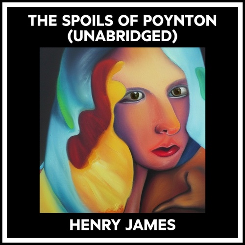 Couverture audiobook de The Spoils Of Poynton (Unabridged), de Henry James