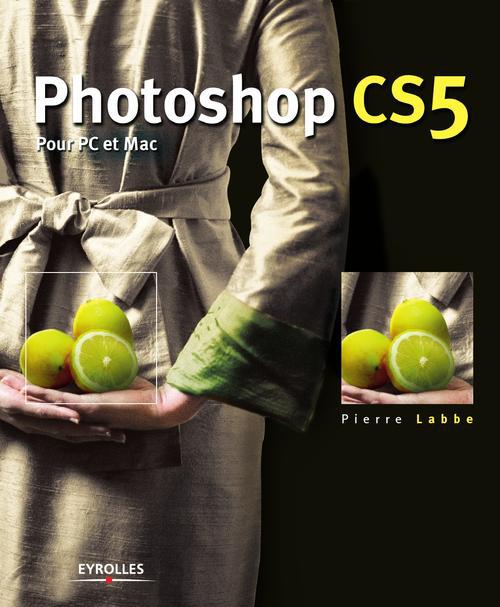 Couverture ebook de Photoshop CS5 pour PC et Mac, de Pierre Labbe