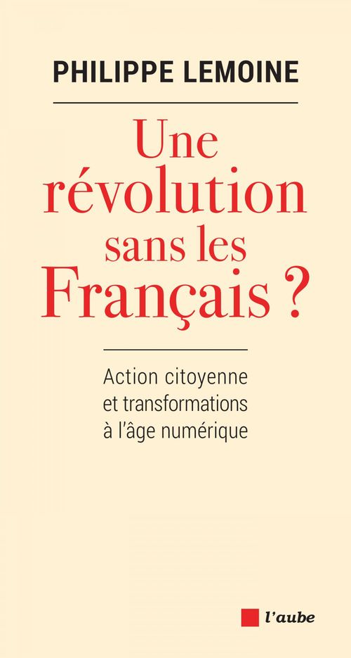 Couverture ebook de Une révolution sans les Français ?, de Philippe Lemoine